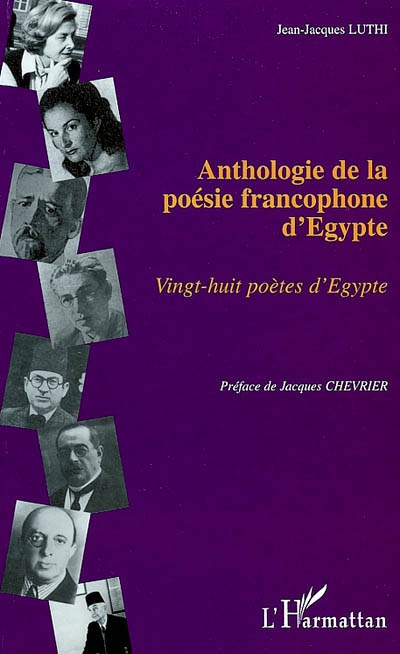 Anthologie de la poésie francophone d'Égypte : vingt-huit poètes d'Égypte