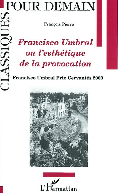 Francisco Umbral ou L'esthétique de la provocation