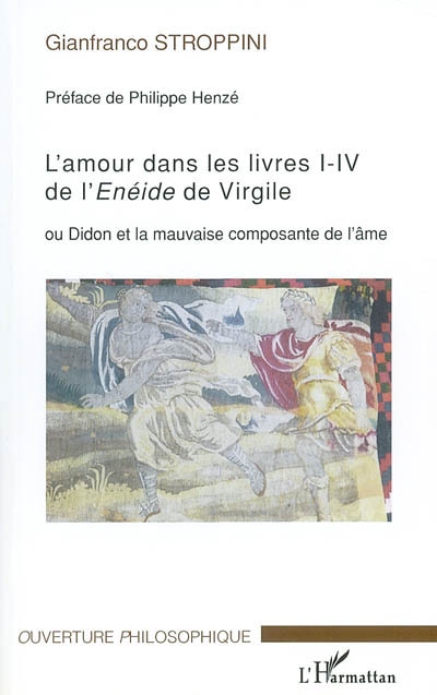 L'amour dans les livres I-IV de l'"Énéide" de Virgile ou Didon et la mauvaise composante de l'âme