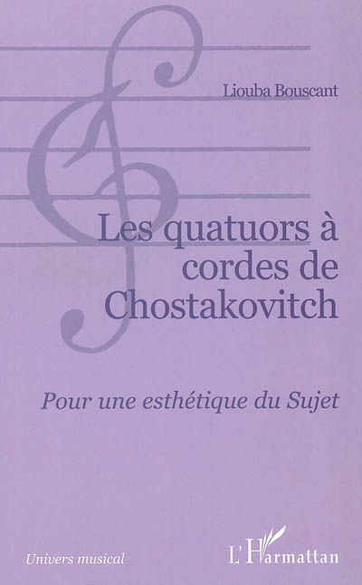 Les quatuor à cordes de Chostakovitch : pour une esthétique du sujet