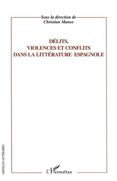 Délits, violences et conflits dans la littérature espagnole
