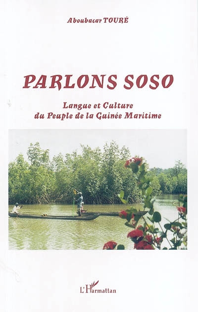 Parlons soso : langue et culture du peuple de la Guinée maritime