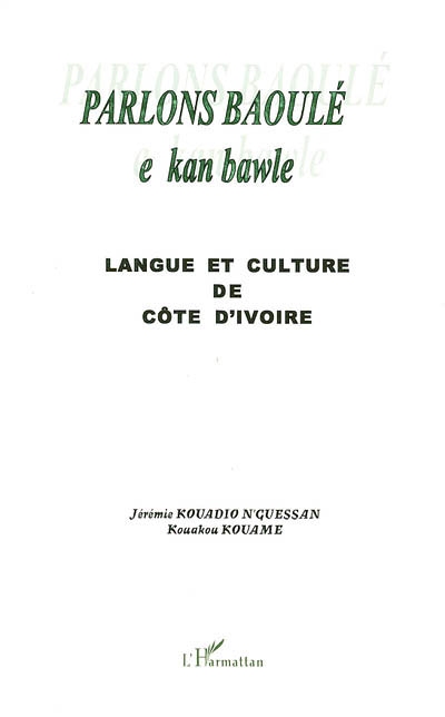 Parlons baoulé : langue et culture de la Côte d'Ivoire