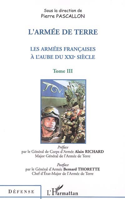 Les armées françaises à l'aube du XXIe siècle. 3 , L'armée de terre