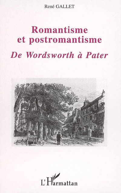 Romantisme et postromantisme, de Wordsworth à Pater