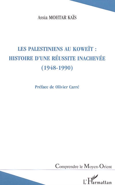 Les Palestiniens au Koweït, histoire d'une réussite inachevée : 1948-1990