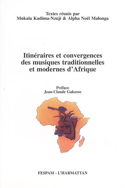 Itinéraires et convergences des musiques traditionnelles et modernes d'Afrique