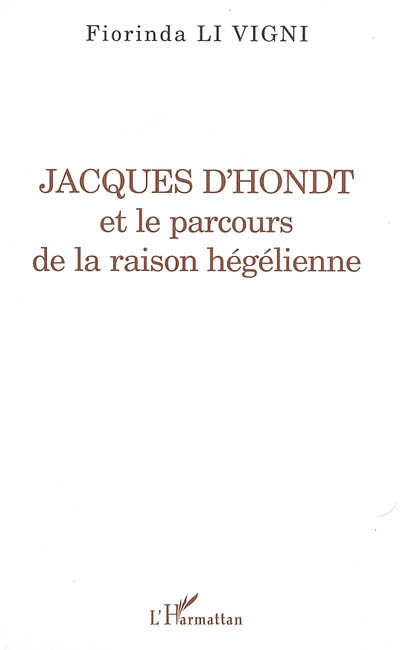 Jacques D'Hondt et le parcours de la raison hégélienne