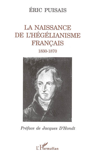 La naissance de l'hégélianisme français, 1830-1870