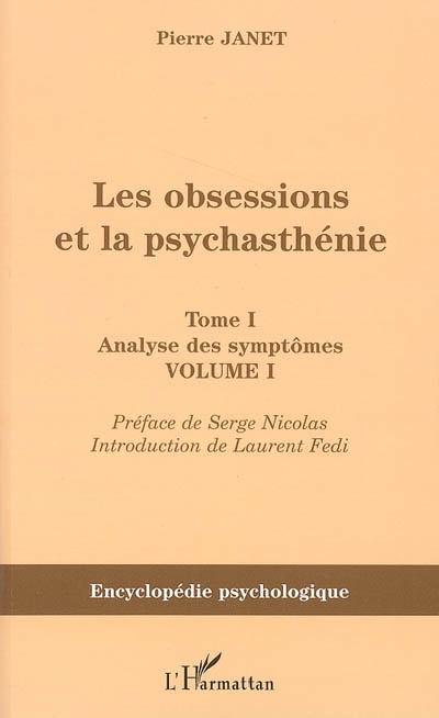 Les obsessions et la psychasthénie. Vol.1 , [Études cliniques et expérimentales sur les idées obsédantes...]