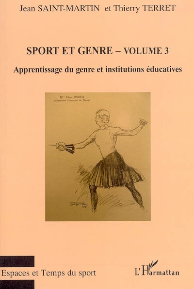 Sport et genre : [actes du 11e Carrefour d'histoire du sport organisé à Lyon du 28 au 30 octobre 2004] Volume 3 , Apprentissage du genre et institutions éducatives