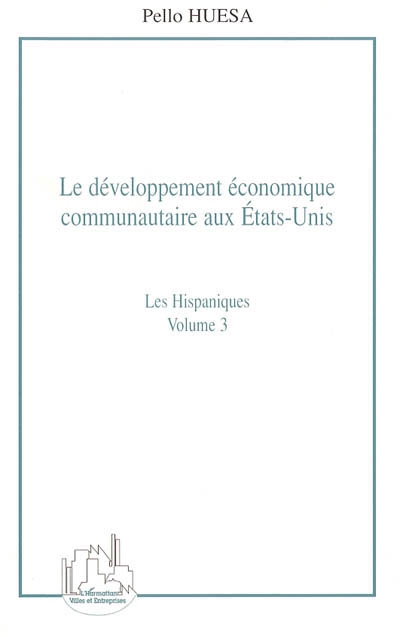 Le développement économique communautaire aux Etats-Unis. 3 , Les Hispaniques