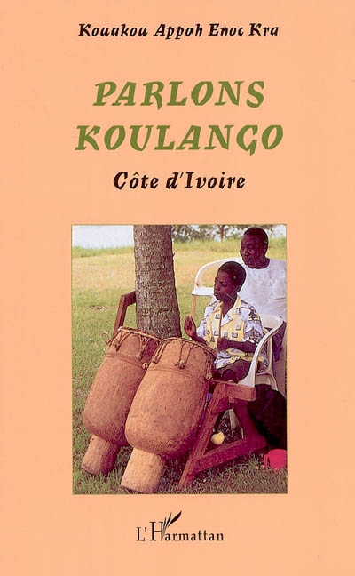 Parlons koulango : Côte d'Ivoire