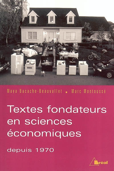 Textes fondateurs de l'économie contemporaine des années 1970 à nos jours