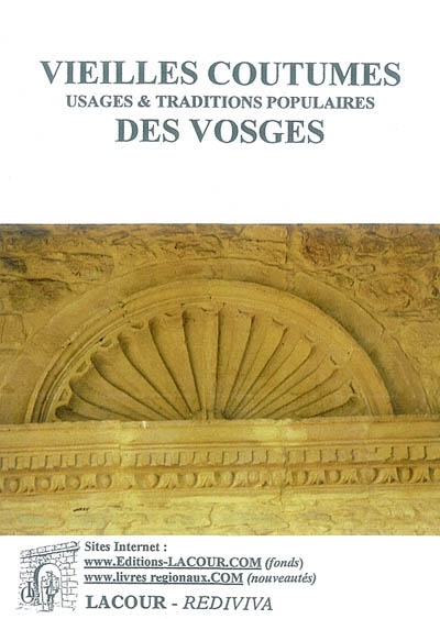 Vieilles coutumes : usages et traditions populaires des Vosges provenant des cultes antiques et particulièrement de celui du soleil