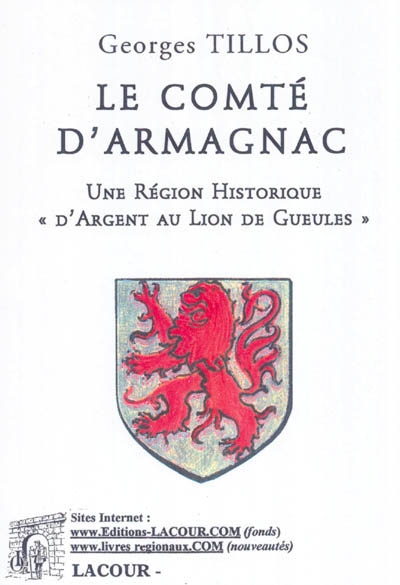 Le comté d'Armagnac : une région historique, d'argent au lion de gueules