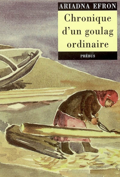 Chronique d'un goulag ordinaire : 1942-1955