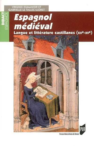 Espagnol médiéval : langue et littérature castillanes : XIIe-XVe siècle