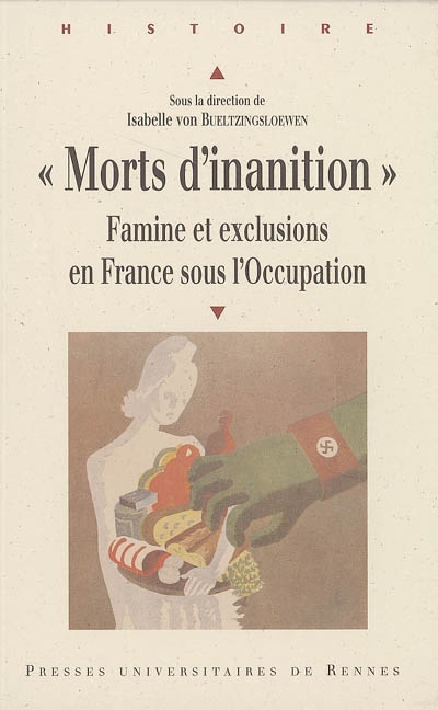 "Morts d'inanition" : famine et exclusions en France sous l'Occupation