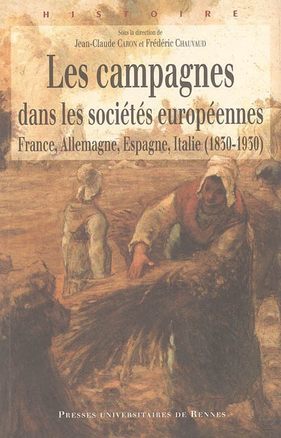 Les campagnes dans les sociétés européennes : France, Allemagne, Espagne, Italie, 1830-1930