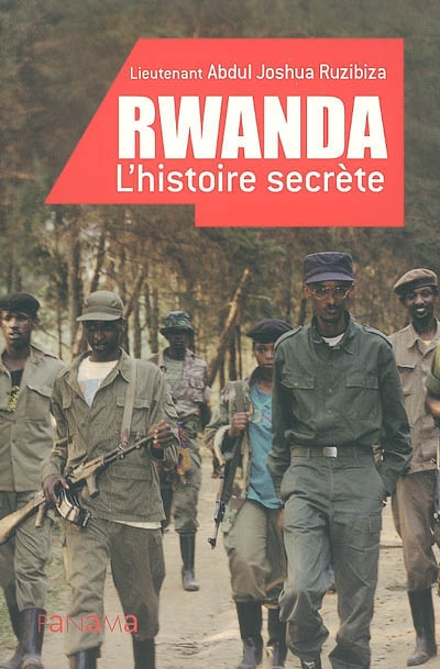 Rwanda, l'histoire secrète
