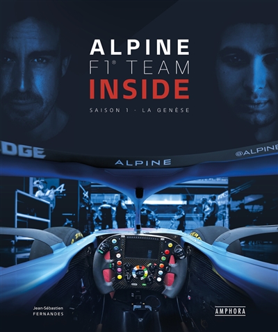 Alpine F1 team inside : saison 1 - la genèse