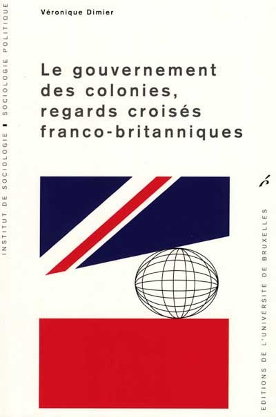 Le gouvernement des colonies, regards croisés franco-britanniques
