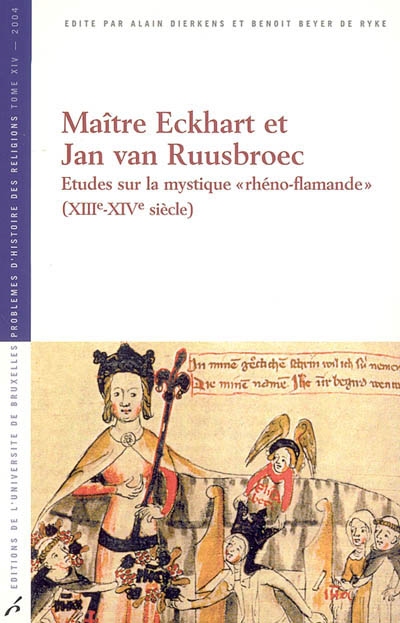 Maître Eckhart et Jan van Ruusbroec : études sur la mystique rhéno-flamande, XIIIe-XIVe siècle