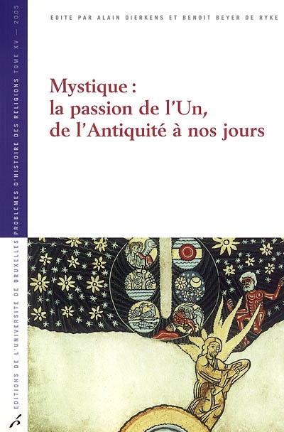 Mystique : la passion de l'Un, de l'Antiquité à nos jours