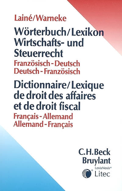 Dictionnaire/Lexique de droit des affaires et de droit fiscal : français-allemand : allemand-français
