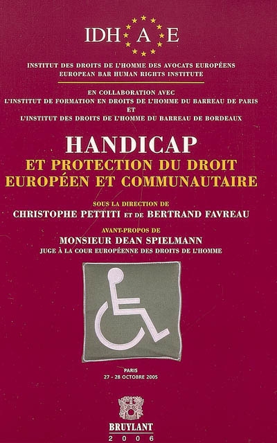 Handicap et protection du droit européen et communautaire / : Colloque international, Paris, 27-28 octobre 2005