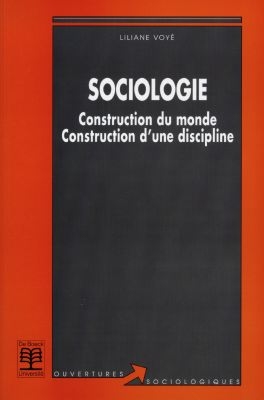 Sociologie : construction du monde, construction d'une discipline