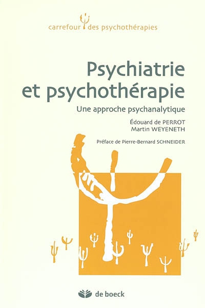 Psychiatrie et psychothérapie : une approche psychanalytique