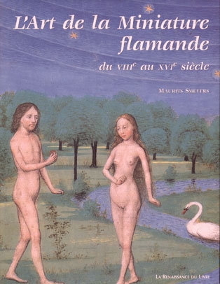 L'art de la miniature flamande : du VIIIe au XVIe siècle