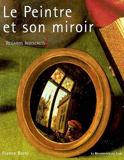 Le peintre et son miroir : le regard indiscret