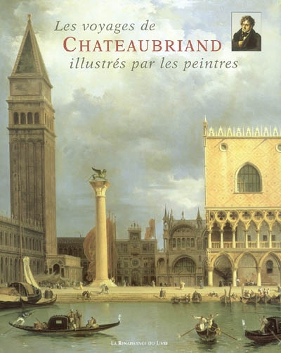 Les voyages de Chateaubriand illustrés par les peintres