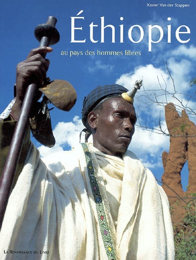 Ethiopie : [au pays des hommes libres]