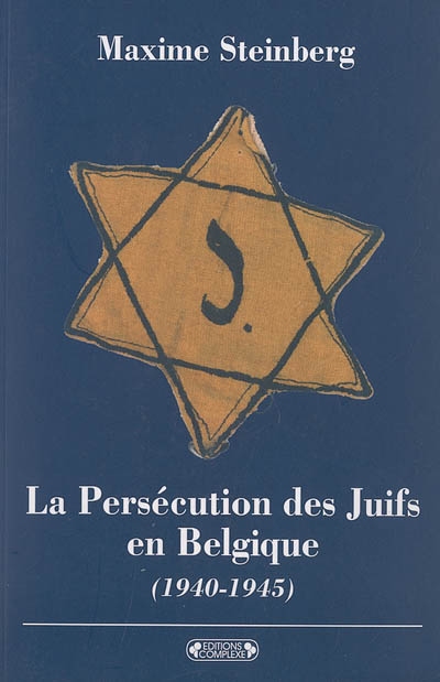 La persécution des Juifs en Belgique (1940-1944)