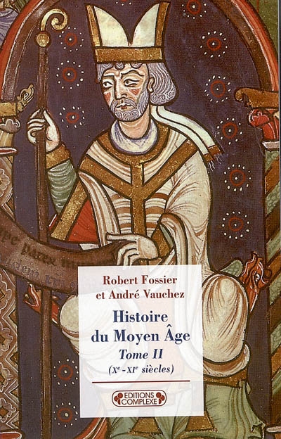 Histoire du Moyen âge. Tome II , Xe-XIe siècles