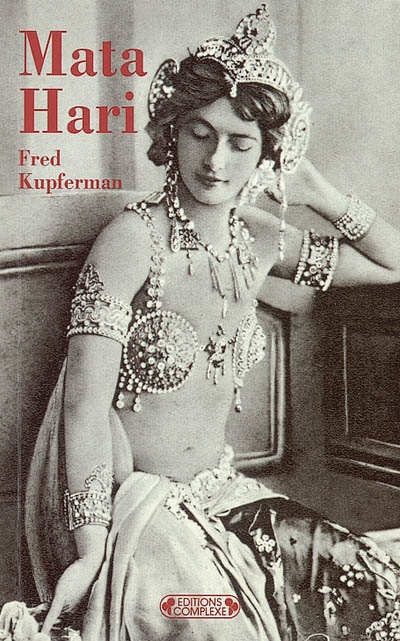 Mata Hari : songes et mensonges