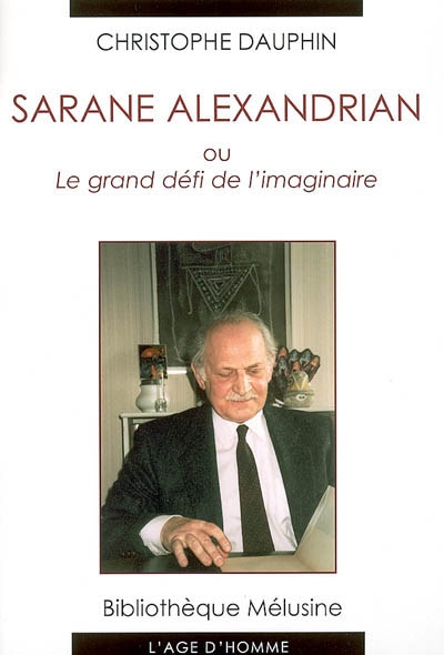 Sarane Alexandrian ou Le grand défi de l'imaginaire