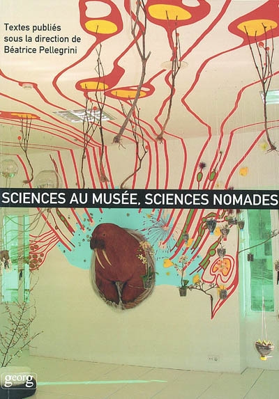 Sciences au musée, sciences nomades