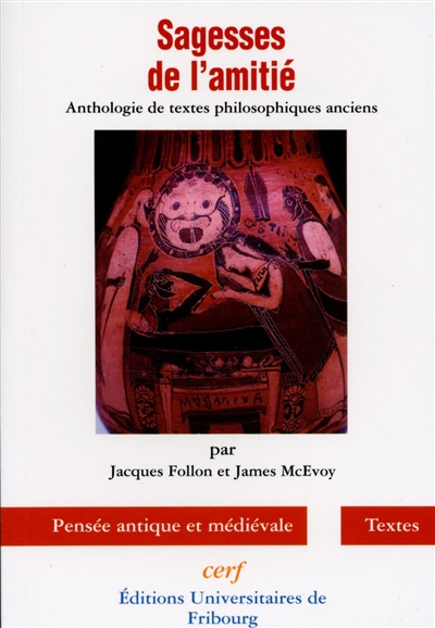 Sagesses de l'amitié : anthologie de textes philosophiques anciens
