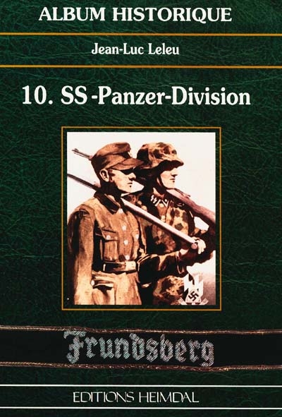 Album historique : 10.SS-Panzer-division "Frundsberg" : Normandie 1944