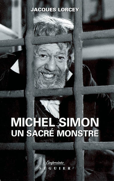 Michel Simon, un sacré monstre