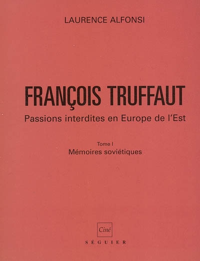 François Truffaut : passions interdites en Europe de l'Est : 1.Mémoires soviétiques