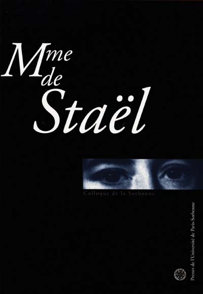 Mme de Staël : actes du colloque de la Sorbonne du 20 novembre 1999