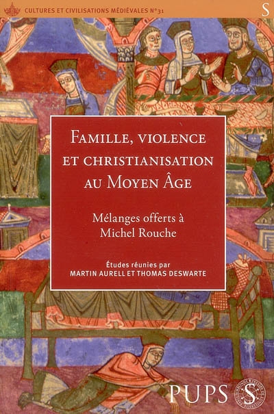 Famille, violence et christianisation au Moyen âge : mélanges offerts à Michel Rouche