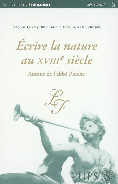 Écrire la nature au XVIIIe siècle : autour de l'abbé Pluche