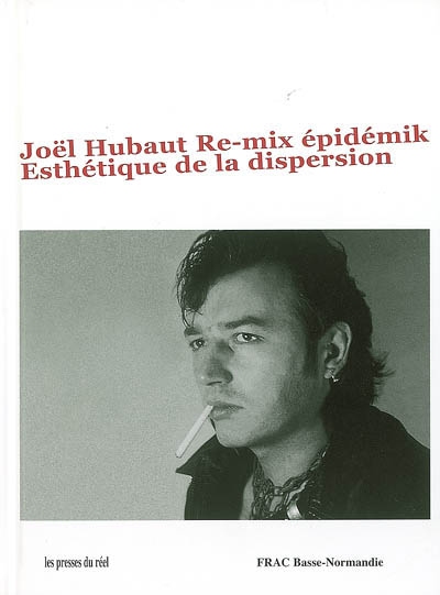 Joël Hubaut Re-mix épidémik, Esthétique de la dispersion